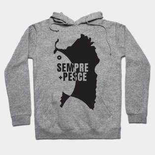 Sempre più Pesce Hoodie